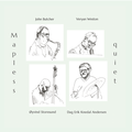 Butcher/Weston/Storesund/Knedal Andersen Mapless Quiet (CD)