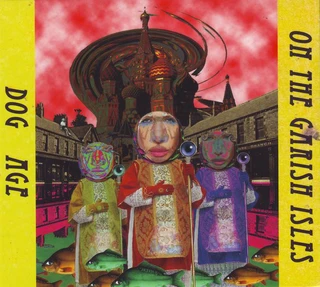 Dog Age On The Garish Isles (CD)