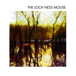 The Loch Ness Mouse The Loch Ness Mouse (CD)