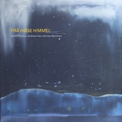 Åshild Vetrhus/Andreas Ulvo/M. Barrikmo Frå Høge Himmel (CD)