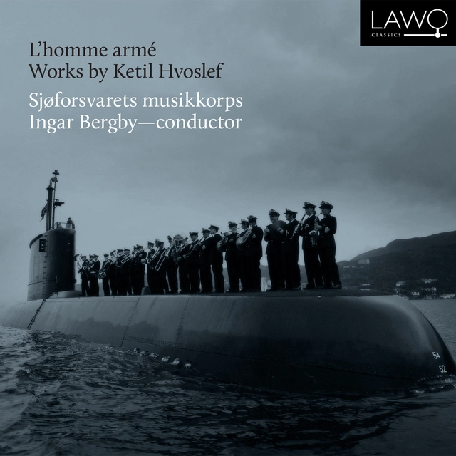 Sjøforsvarets Musikkorps/Ingar Bergby L'homme Armé: Works By K. Hvoslef (CD) 
