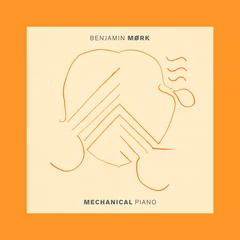 Benjamin Mørk Mechanical Piano (LP)