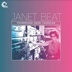 Janet Beat Pioneering Knob Twiddler (LP)