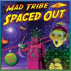Mad Tribe Spaced Out (2LP)