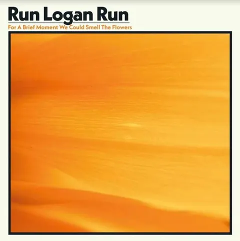 Run Logan Run For A Brief Moment We Could Smell… (LP) 