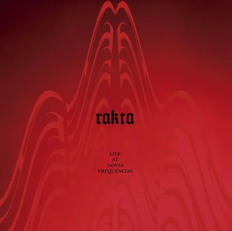 Rakta Live At Novas Frequencias - LTD (LP) 