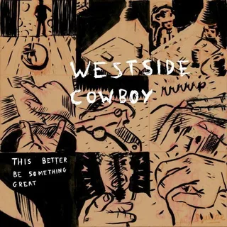 Westside Cowboy This Better Be Something Great (CD)