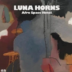 Luna Horns Afro Space Hotel (LP)
