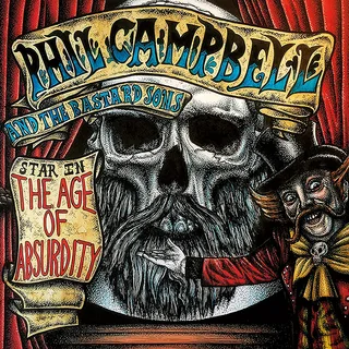 Phil Campbell And The Bastard Sons The Age Of Absurdity (CD)