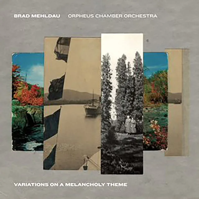 Brad Mehldau & Orpheus Chamber Orchestra Variations On A Melancholy Theme (CD) 