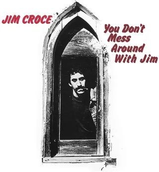 Jim Croce You Don't Mess Around With Jim (CD)