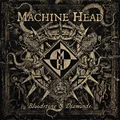 Machine Head Bloodstone &amp; Diamonds (CD)