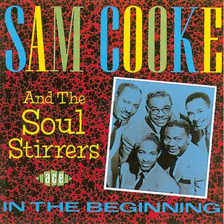 Sam Cooke &amp; The Soul Stirrers In The Beginning (CD)