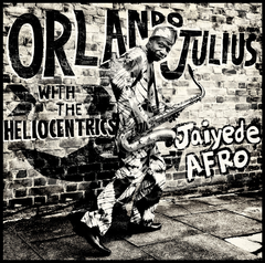 Orlando Julius With The Heliocentrics Jaiyede Afro (CD)