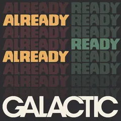 Galactic Already Ready Already (CD)