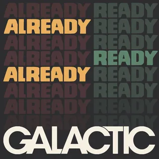 Galactic Already Ready Already (CD)