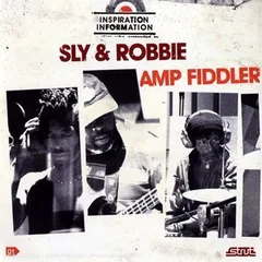 Amp Fiddler/Sly &amp; Robbie Inspiration Information (CD)