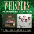 The Whispers Love Is Where You Find It/Love For… (CD)