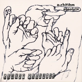 Sunday Mourners A-Rhythm Absolute (LP)