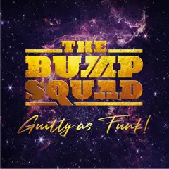The Bump Squad Guilty As Funk (2LP)