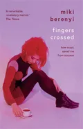 Miki Berenyi Fingers Crossed (BOK)