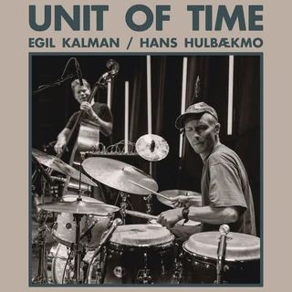 Egil Kalman / Hans Hulbækmo Unit Of Time (LP)