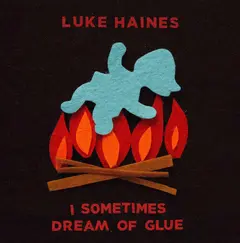 Luke Haines I Sometimes Dream Of Glue (CD)
