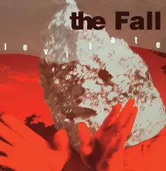 The Fall Levitate (2CD)