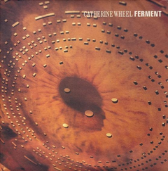 Catherine Wheel Ferment (CD)