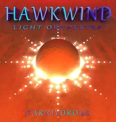 Hawkwind Light Orchestra Carnivorous (CD)