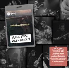 Hatfield And The North Access All Areas - Live (CD+DVD)