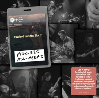 Hatfield And The North Access All Areas - Live (CD+DVD)