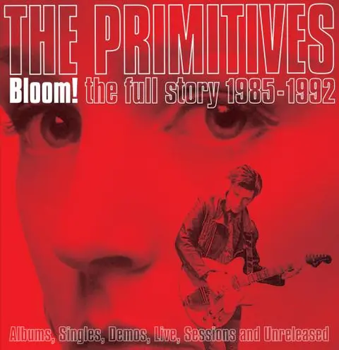 The Primitives Bloom! The Full Story 1985-1992 (5CD) 