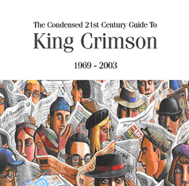 King Crimson The Condensed 21st Century Guide…(2CD) 