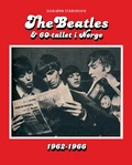 Sigbjørn Stabursvik The Beatles &amp; 60-Tallet I Norge (BOK)