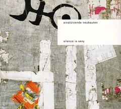 Einstürzende Neubauten Silence Is Sexy (CD)