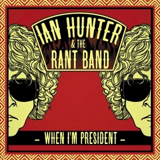 Ian Hunter When I'm President (CD)