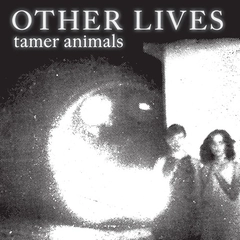 Other Lives Tamer Animals (CD)