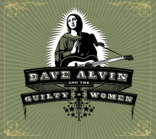 Dave Alvin Dave Alvin &amp; The Guilty Women (CD)