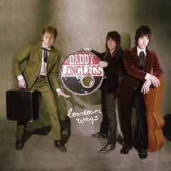 Daddy Long Legs Lowdown Ways (CD)
