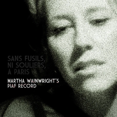 Martha Wainwright Sans Fusils, Ni Souliers, A Paris… (CD) 
