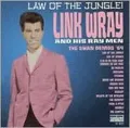 Link Wray Law Of The Jungle: The Swan Demos… (CD)