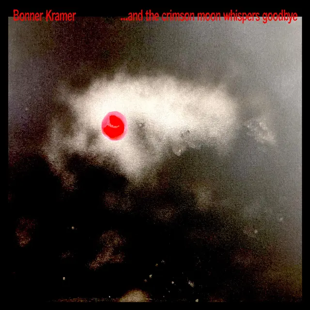 Bonner Kramer …And The Crimson Moon… - LTD (LP) 