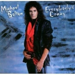 Michael Bolton Everybody's Crazy (CD)