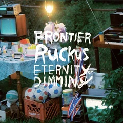 Frontier Ruckus Eternity Of Dimming (2CD)
