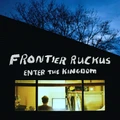 Frontier Ruckus Enter The Kingdom (CD)