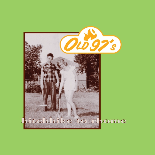 Old 97's Hitchhike To Rhome (2CD) 