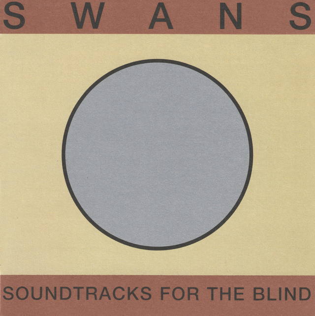 Swans Soundtracks For The Blind (3CD) 