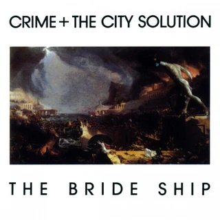 Crime &amp; The City Solution The Bride Ship (CD)