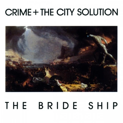 Crime & The City Solution The Bride Ship (CD) 